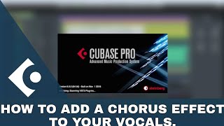 HOW TO ADD A CHORUS EFFECT TO YOUR VOCALS. #cubase #mixing #mastering