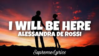 I Will Be Here - Alessandra de Rossi (Lyrics) 🎵 | SupremeLyrics