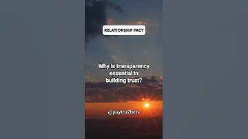 Why is transparency essential in building trust? #shorts #facts