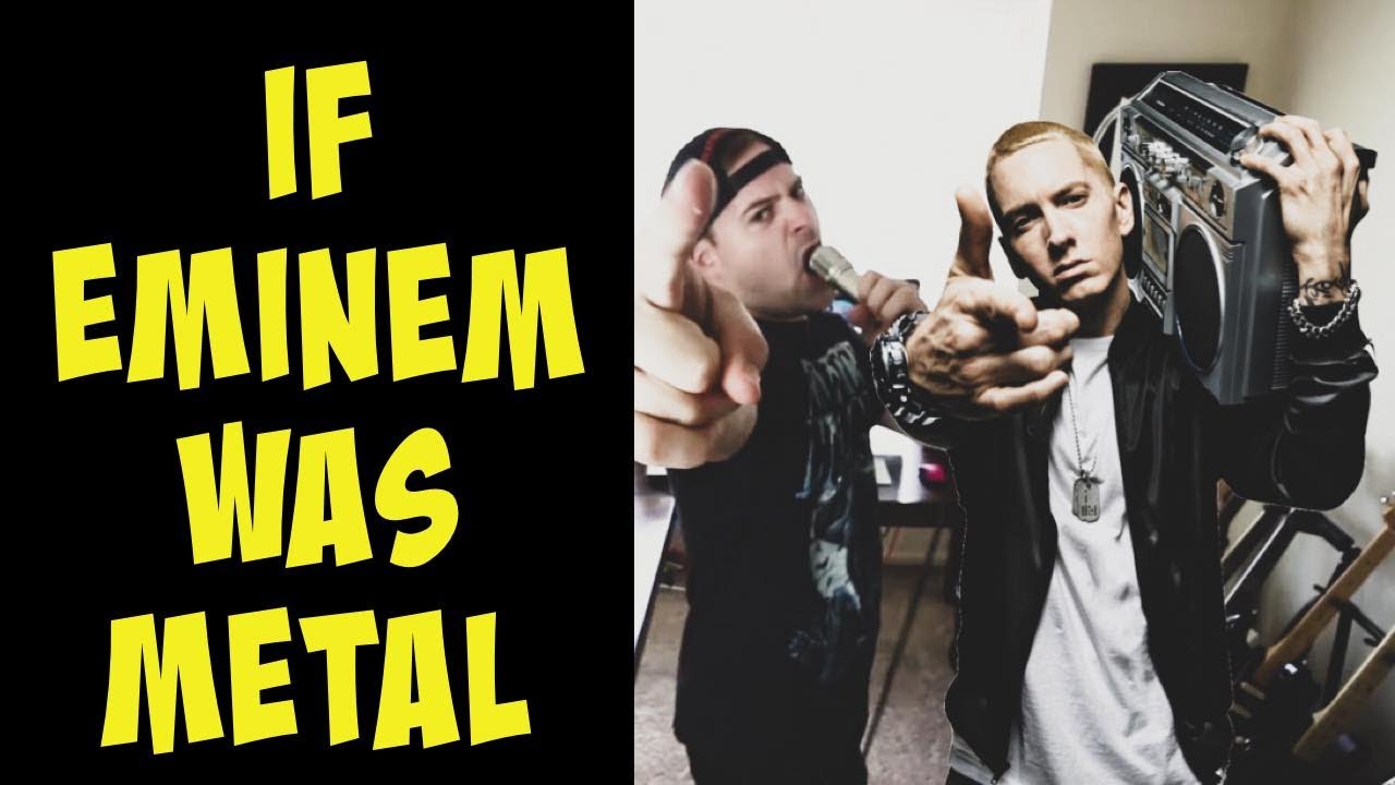 If Eminem was metal YouTube