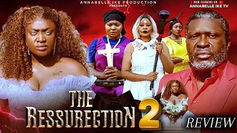 THE RESSURECTION (SEASON 2) - NEW MOVIE LIZZY GOLD KANAYO O. KANAYO LASTEST NOLLYWOOD MOVIE REVIEW 