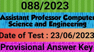 088/2023 || Assistant Professor Computer Science and Engineering || Provisional Answer Key