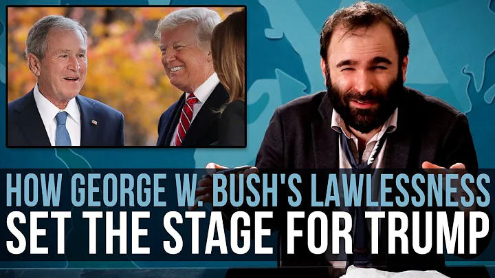 How George W. Bush's Lawlessness Set The Stage For Donald Trump - SOME MORE NEWS