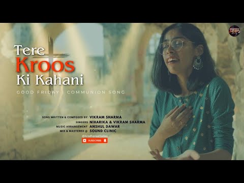  Lates Hindi Good Friday Song  Tere Kroos Ki Kahani 