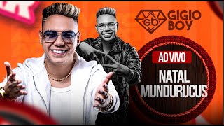 GIGIO BOY AO VIVO NO NATAL DA MUNDURUCUS 24/12/2025