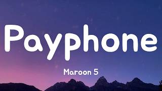 Payphone - Maroon 5 (Lyrics)