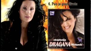 Dragana Mirkovic - Pun je grad zivota - (Audio 2008)