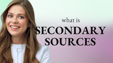 Understanding Secondary Sources: A Guide for English Learners