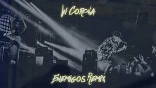 ENEMIGOS ( REMIX ) W CORONA / AUDIO OFICIAL