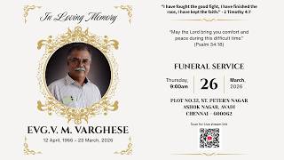 Funeral Service of Evg.V.M.Varghese(60) - Avadi, Chennai