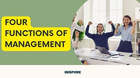 The Four Functions of Management by inspiire