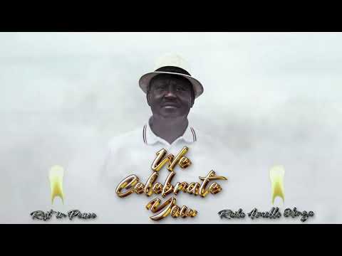 Baba hakeem - “WE CELEBRATE YOU” (Tribute To RAILA ODINGA) R.I.P BABA