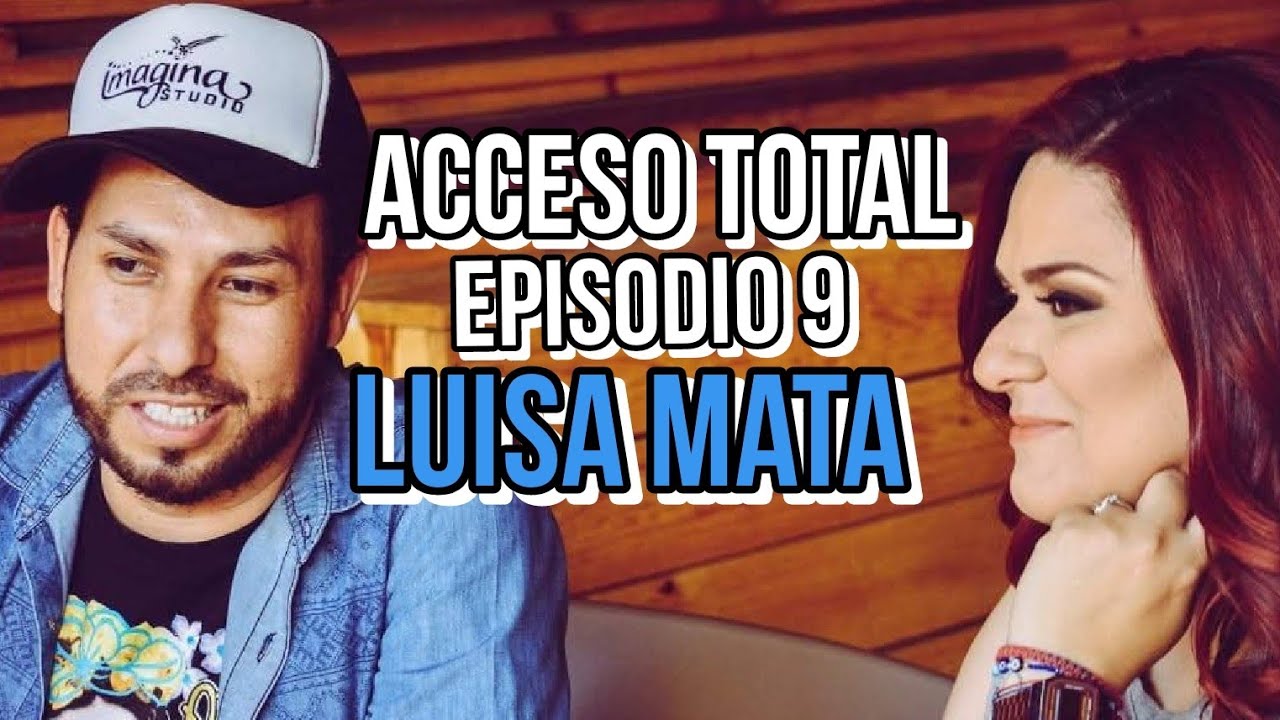 ACCESO TOTAL episodio 9 | Luisa Mata, cómo llegó a La Voz México? @luisamata7585 