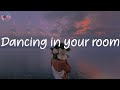 Dancing in your room - best chill music that make you smile