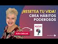 ¡Resetéate! Adiestra tu mente y crea hábitos | Entrevista con Susy Casillas