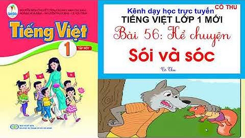 Tiếng Việt lớp 1|Bài 56: Sói và sóc | Sách Cánh Diều lớp 1| Cô Thu