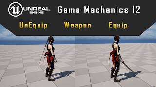 How to Equip UnEquip Weapon in Unreal Engine (Step by Step) - Tutorial 12