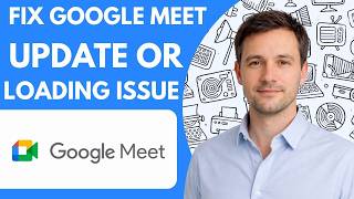 How To Fix Google Meet Update Or Loading Issue Full Guide 2026