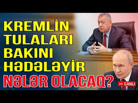 Kremlin tulaları Bakıya qarşı hücuma keçdi - Nələr olacaq?