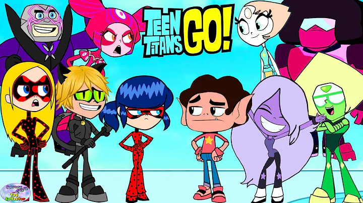Teen Titans Go! vs. Steven Universe Cat Noir and friends! Cartoon Character Swap - SETC