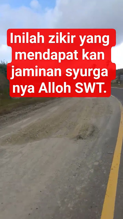 inilah kalimat zikir  yang mendapat jaminan syurga nya Alloh SWT .