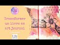 Transformer un livre en art journal