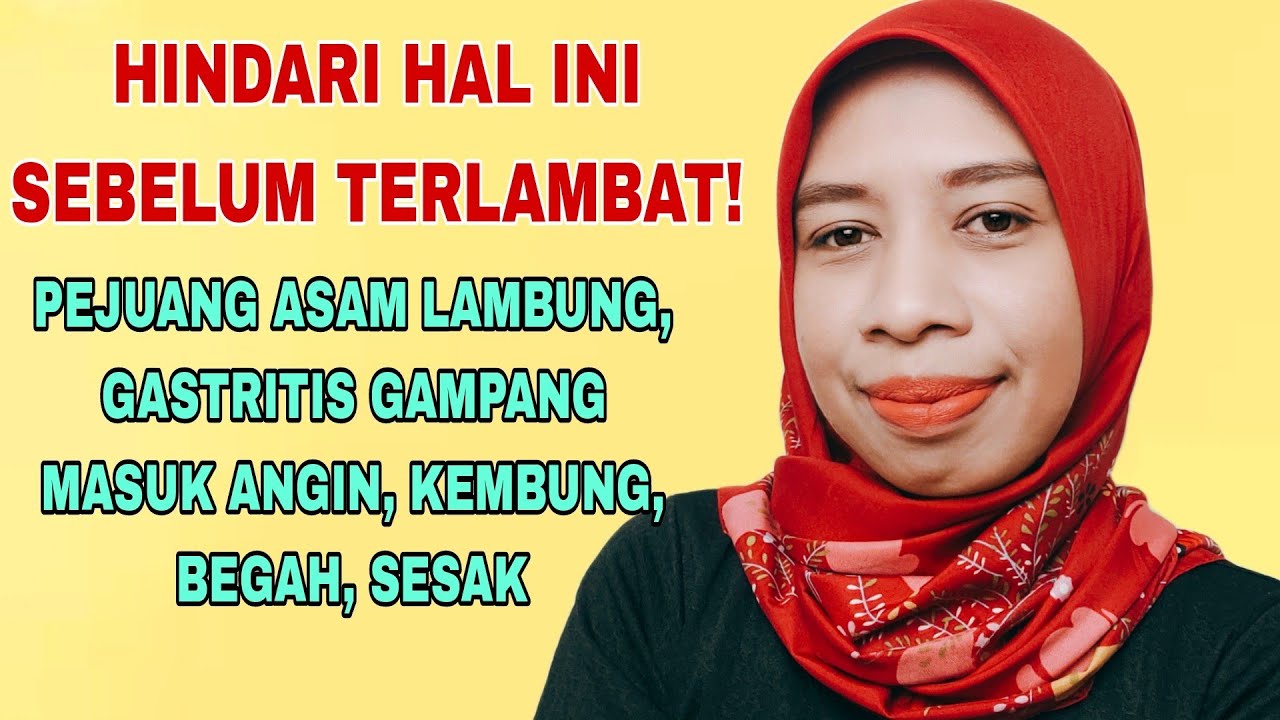 JANGAN LAKUKAN INI ! PEJUANG ASAM LAMBUNG, GASTRITIS GAMPANG MASUK