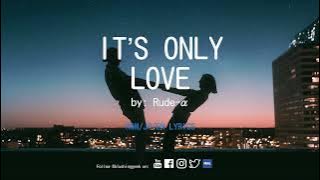 It's Only Love by Rude-α with (ROM/EN/JP) Lyrics