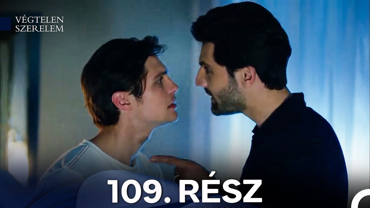 Végtelen Szerelem 109. Rész (Magyar Szinkron)