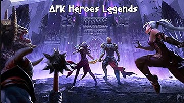 AFK Heroes Legends