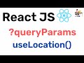 queryParams and useLocation hook - React JS || Hindi || Coding Scenes