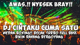MEDAN BOXING !! DJ MY LOVE IS ONLY ONE | BECAK TURBO FULL BASS NEWEST 2026