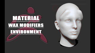 【ZBrush 2022】【memo】MATERIAL：WAX MODIFIERS｜ENVIRONMENT