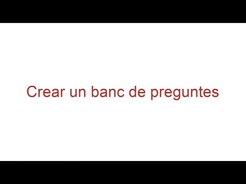 Moodle Docents - Crear un banc de preguntes