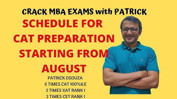 Schedule for CAT Preparation starting from AUGUST | CAT | Patrick Dsouza | 6 times CAT 100%iler