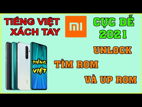 HƯỚNG DẪN Up Tiếng Việt điện thoại Xiaomi Xách Tay 2021. Không khó như bạn nghĩ. Unlock, TWRP, Flash