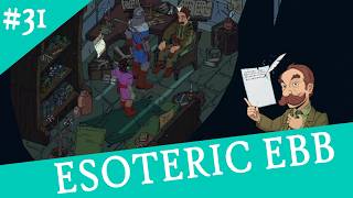In The Office Of Snurre Appledent | Let's Play Esoteric Ebb | Part 31