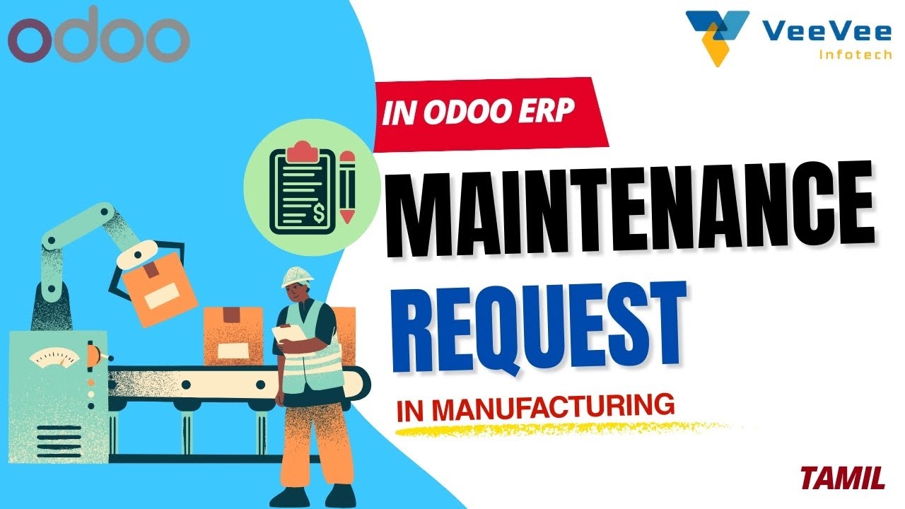 Odoo ERP : Maintenance Request Integration with Manufacturing | Tamil | VeeVee infotech