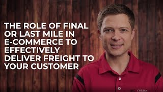 The Role of Final or Last Mile in E Commerce