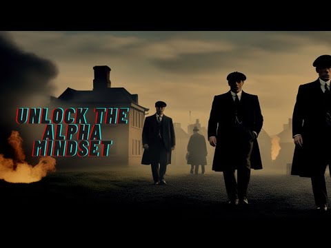 Mastering Leadership: Unveiling the Alpha Mindset with Thomas Shelby ...