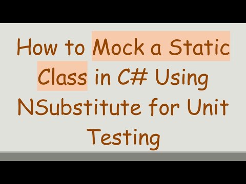 How to Mock a Static Class in C# Using NSubstitute for Unit Testing