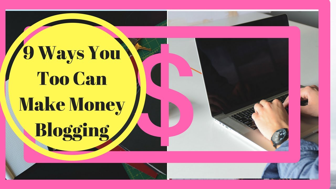 9 ways to make money from blogging 