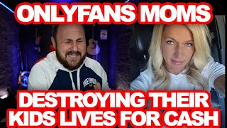 Moms With OnlyFans Are Ruining Their Children's Educations