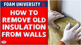 How to Remove Old Insulation from Walls | Foam University by RetroFoam