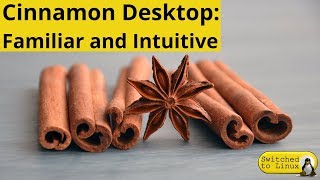 Cinnamon Desktop: Familiar and Intuitive