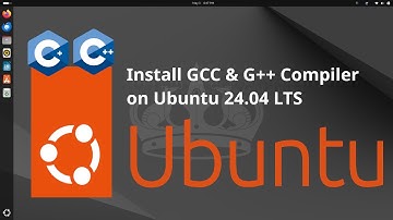 How to install GCC and G++ Compiler on Ubuntu 24.04 LTS | GCC | G++ | GDB Debugger for C/C++