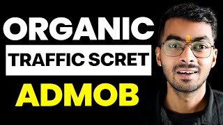 Organic Traffic Secrets For Admob in 2025 ( Secret Strategy )