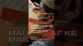 [SHORT] Ringkasan Cara I'tikaf - Ustadz Badru Salam, Lc