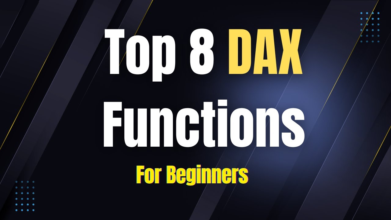 8 Important DAX Functions for Beginners 