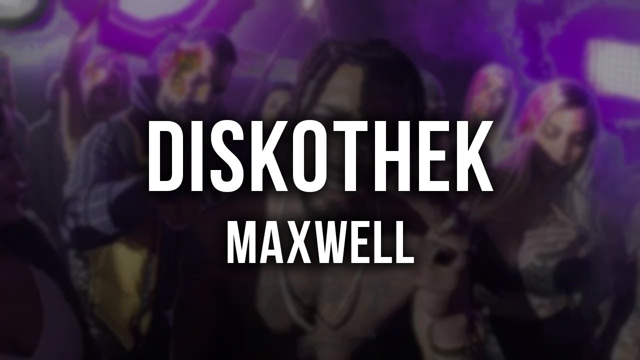 MAXWELL - DISKOTHEK [Lyrics]